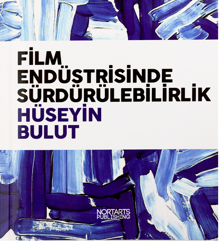 Kitap Tanıtımı: “Film Endüstrisinde Sürdürülebilirlik” - Hüseyin Bulut