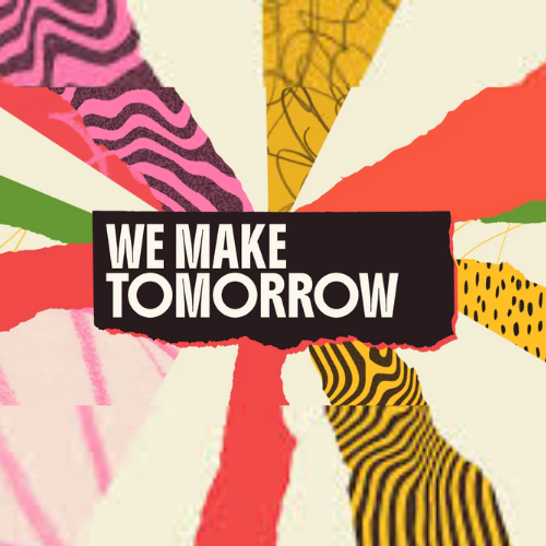 "We Make Tomorrow” Kampanyasına Türkiye’den Katılan İlk Kuruluş Olduk
