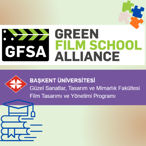 Başkent Üniversitesi Film Tasarımı ve Yönetimi Bölümü Green Film School Alliance'a Katıldı